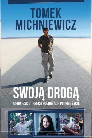 Swoją drogą – Tomasz Michniewicz