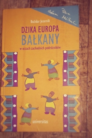 O bałkańskich stereotypach w książce „Dzika Europa”