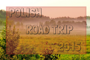 Podróż poślubna - Polish Road Trip 2015