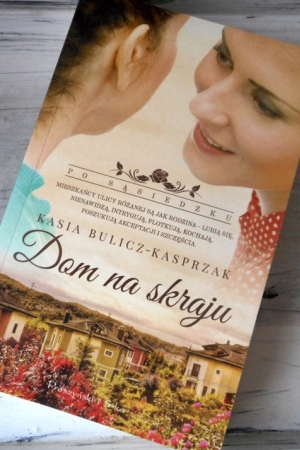 ,,Dom na skraju” Kasia Bulicz-Kasprzak