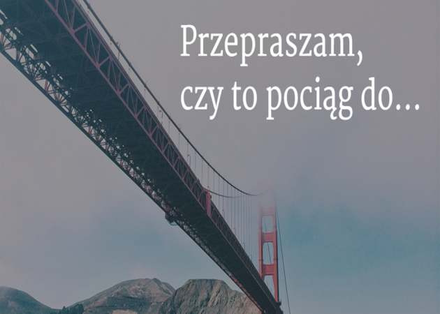 Przepraszam, czy to pociąg do…