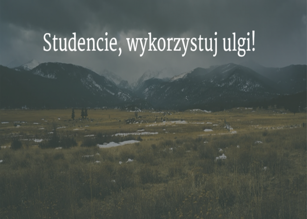 Studencie, wykorzystuj ulgi!