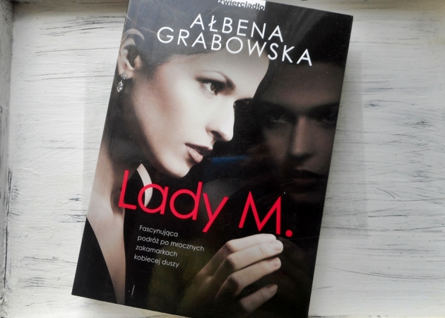 ,,Lady M.” Ałbena Grabowska