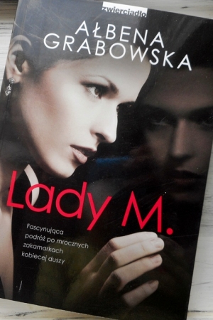 ,,Lady M.” Ałbena Grabowska