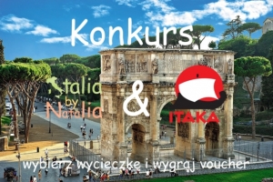 Italia by Natalia & ITAKA – wybierz wycieczkę i wygraj voucher
